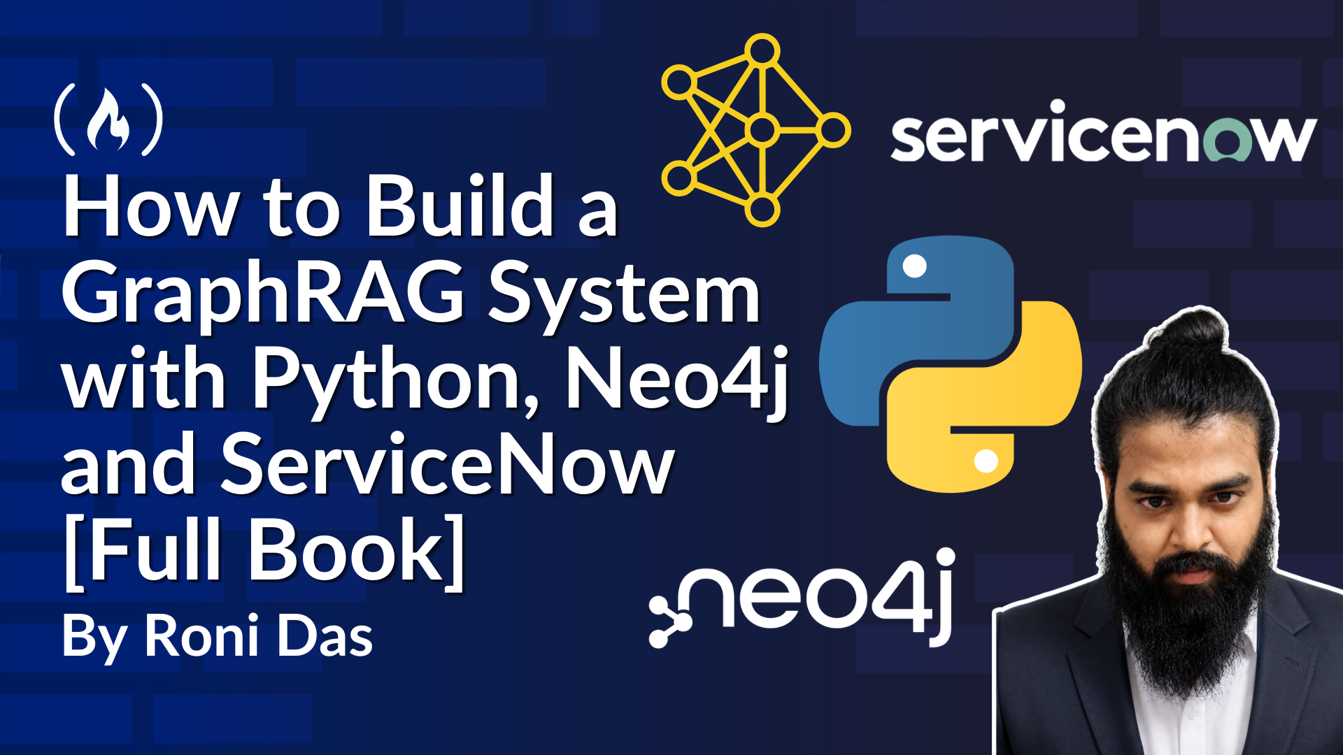 
                     How to Build a GraphRAG System with Python, Neo4j and ServiceNow [Full Book] 
                