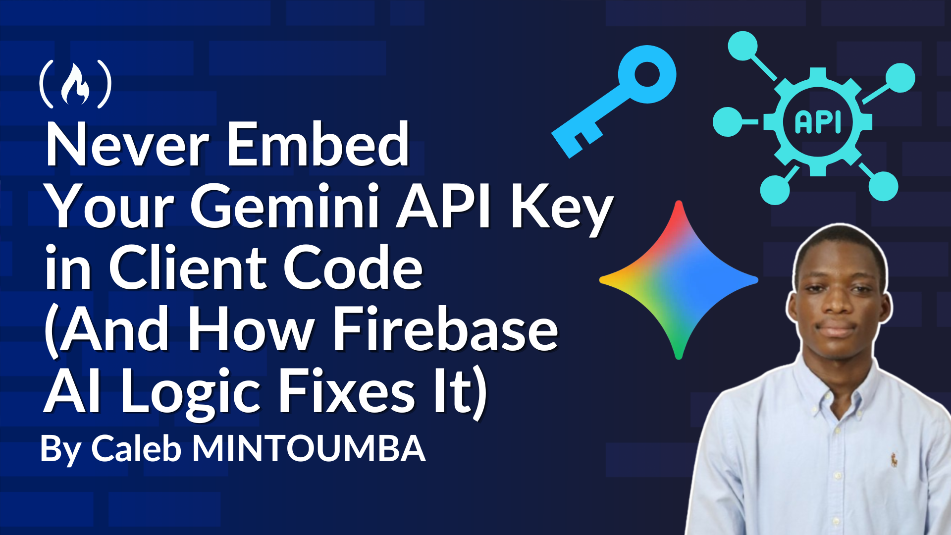 
                     Why You Should Never Embed Your Gemini API Key in Client Code (And How Firebase AI Logic Fixes It) 
                